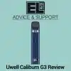 Uwell Caliburn G3 Review