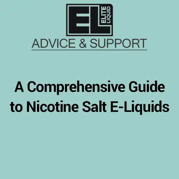 A Comprehensive Guide to Nicotine Salt E-Liquids