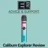 Uwell Caliburn Explorer Vape Kit Review
